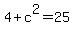 4%2Bc%5E2=25