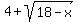 4%2Bsqrt%2818-x%29