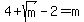 4%2Bsqrt%28m%29-2=m