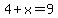 4%2Bx=9