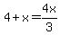 4%2Bx+=+4x%2F3