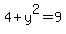4%2By%5E2=9