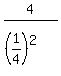 4%2F%28%281%2F4%29%5E2%29