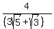 4%2F%28%283sqrt%285%29%2Bsqrt%283%29%29%29