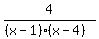 4%2F%28%28x-1%29%28x-4%29%29
