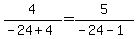 4%2F%28-24%2B4%29=+5%2F%28-24-1%29