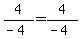 4%2F%28-4%29+=+4%2F%28-4%29