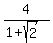 4%2F%281+%2B+sqrt%282%29%29