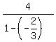 4%2F%281-%28-2%2F3%29%29