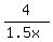 4%2F%281.5x%29