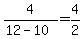 4%2F%2812-10%29=4%2F2