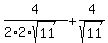 4%2F%282%2A2%2Asqrt%2811%29%29+%2B+4%2Fsqrt%2811%29