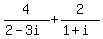 4%2F%282-3i%29++%2B+++2%2F%281%2Bi%29