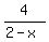 4%2F%282-x%29