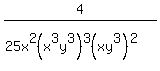 4%2F%2825x%5E2%28x%5E3y%5E3%29%5E3%28xy%5E3%29%5E2%29