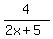 4%2F%282x%2B5%29