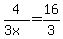 4%2F%283x%29=16%2F3