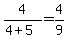 4%2F%284%2B5%29=4%2F9