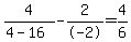 4%2F%284-16%29-2%2F-2=4%2F6