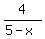 4%2F%285-x%29