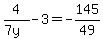 4%2F%287y%29+-+3=-145%2F49