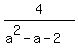 4%2F%28a%5E2-a-2%29+