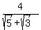 4%2F%28sqrt%285%29%2Bsqrt%283%29%29