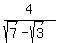 4%2F%28sqrt%287%29-sqrt%283%29%29