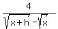 4%2F%28sqrt%28x%2Bh%29-sqrt%28x%29%29