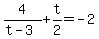 4%2F%28t+-+3%29+%2B+t%2F2+=+-+2