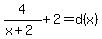 4%2F%28x%2B2%29%2B2=d%28x%29