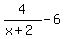 4%2F%28x%2B2%29-6