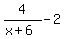 4%2F%28x%2B6%29-2