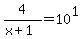 4%2F%28x+%2B+1%29+=+10%5E1