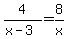 4%2F%28x-3%29=8%2Fx