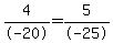 4%2F-20=+5%2F-25
