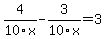 4%2F10x+-+3%2F10x+=+3