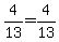 4%2F13+=+4%2F13
