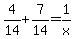4%2F14+%2B+7%2F14+=+1%2Fx