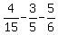 4%2F15+-+3%2F5+-+5%2F6