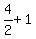 4%2F2+%2B+1