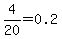 4%2F20=0.2