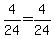 4%2F24+=+4%2F24