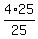 4%2F25%2A25