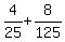 4%2F25+%2B+8%2F125