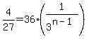 4%2F27=36%281%2F3%5E%28n-1%29%29