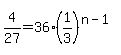 4%2F27=36%2A%281%2F3%29%5E%28n-1%29