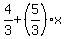 4%2F3%2B%285%2F3%29x