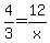 4%2F3=12%2Fx