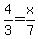 4%2F3=x%2F7